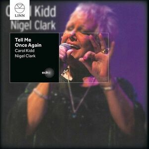 Kidd,Carol / Clark,Nigel - Tell Me Once Again  CD